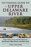 Fly Fishing Guide to the Upper Delaware River by Paul Weamer